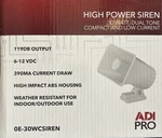 Adi Pro High Power Indoor/outdoor 30W, Dual Tone, 119DB 0E-30WCSIREN. Fixed Price $24.99.